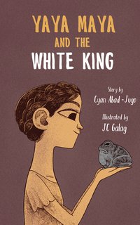 Yaya Maya and the White King - Cyan Abad-Jugo - ebook