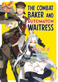 The Combat Baker and Automaton Waitress: Volume 2 - SOW - ebook