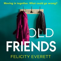 Old Friends - Felicity Everett - audiobook
