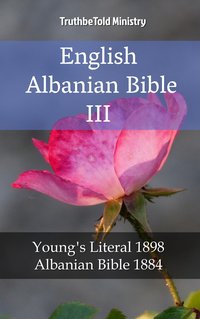 English Albanian Bible III - TruthBeTold Ministry - ebook