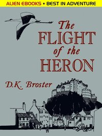 The Flight of the Heron - D. K. Broster - ebook