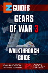 Gears of War 3 Guide - The Cheat Mistress - ebook