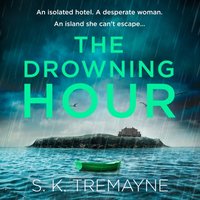Drowning Hour - S. K. Tremayne - audiobook