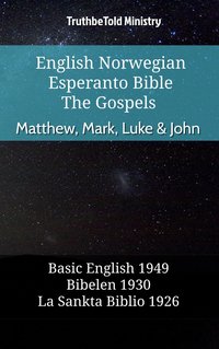 English Norwegian Esperanto Bible - The Gospels - Matthew, Mark, Luke & John - TruthBeTold Ministry - ebook