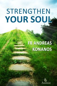 Strengthen your Soul - Fr Andreas  Konanos - ebook