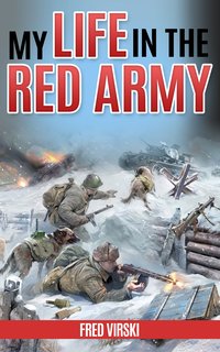 My Life in the Red Army - Fred Virski - ebook