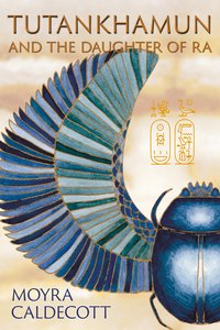Tutankhamun and the Daughter of Ra - Moyra Caldecott - ebook