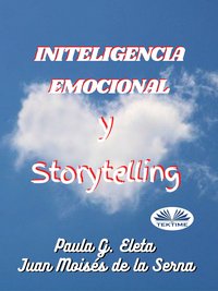 Inteligencia Emocional Y Storytelling - Paula G. Eleta - ebook