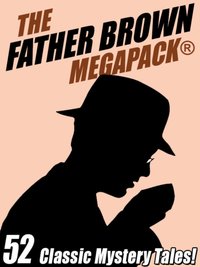 The Father Brown Megapack® - G.K. Chesterton - ebook
