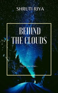 Behind The Clouds - Shruti Riya - ebook
