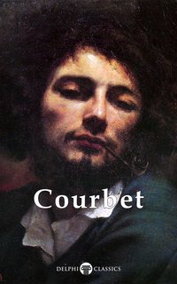 Delphi Complete Paintings of Gustave Courbet (Illustrated) - Gustave Courbet - ebook