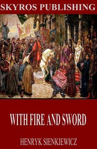 With Fire and Sword - Henryk Sienkiewicz - ebook
