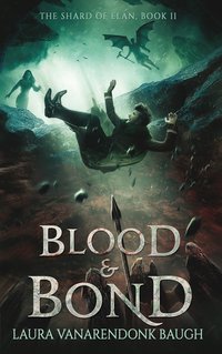 Blood & Bond - Laura VanArendonk Baugh - ebook