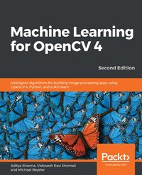 Machine Learning for OpenCV 4 - Aditya Sharma - ebook