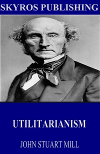 Utilitarianism - John Stuart Mill - ebook