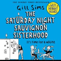 Saturday Night Sauvignon Sisterhood - Gill Sims - audiobook