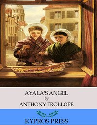 Ayala’s Angel - Anthony Trollope - ebook