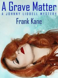 A Grave Matter - Frank Kane - ebook