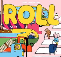 ROLL The City - Carl Johanson - ebook
