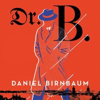 Dr. B. - Daniel Birnbaum - audiobook