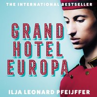 Grand Hotel Europa - Ilja Leonard Pfeijffer - audiobook