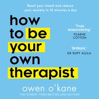How to Be Your Own Therapist - Owen O'Kane - audiobook