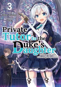 Private Tutor to the Duke’s Daughter: Volume 3 - Riku Nanano - ebook