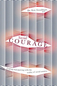 Social Courage - Dr. Eric Goodman - ebook