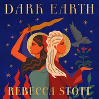 Dark Earth - Rebecca Stott - audiobook