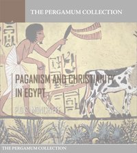 Paganism and Christianity in Egypt - P.D.S. Moncrieff - ebook
