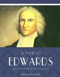 Sinners in the Hands of an Angry God - Jonathan Edwards - ebook
