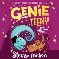 Genie and Teeny: The Wishing Well - Steven Lenton - audiobook