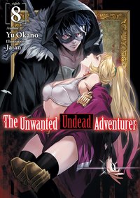 The Unwanted Undead Adventurer: Volume 8 - Yu Okano - ebook