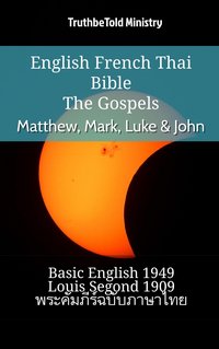English French Thai Bible - The Gospels - Matthew, Mark, Luke & John - TruthBeTold Ministry - ebook