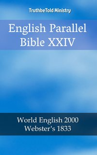 English Parallel Bible XXIV - TruthBeTold Ministry - ebook