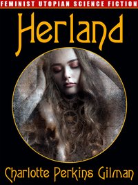Herland - Charlotte Perkins Gilman - ebook