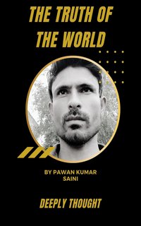 The Truth Of The World - Pawan Kumar Saini - ebook