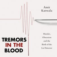 Tremors in the Blood - Amit Katwala - audiobook