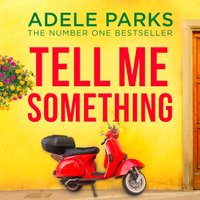 Tell Me Something - Adele Parks - audiobook