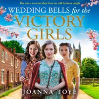 Wedding Bells for the Victory Girls - Joanna Toye - audiobook