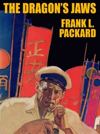 The Dragon's Jaws - Frank L. Packard - ebook