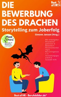 Die Bewerbung des Drachen. Storytelling zum Joberfolg - Simone Janson - ebook