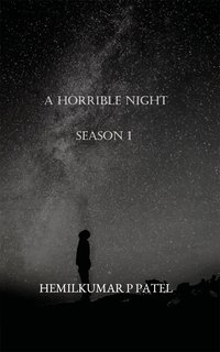 A Horrible Night Season 1 - Hemilkumar P Patel - ebook