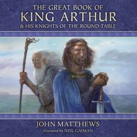 Great Book of King Arthur and His Knights of the Round Table