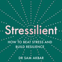 Stressilient - Dr Sam Akbar - audiobook