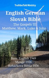 English German Slovak Bible - The Gospels III - Matthew, Mark, Luke & John - TruthBeTold Ministry - ebook