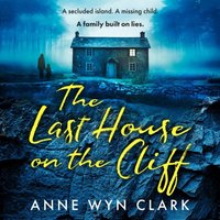 Last House on the Cliff - Anne Wyn Clark - audiobook
