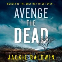Avenge the Dead (DI Frank Farrell, Book 3) - Jackie Baldwin - audiobook