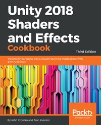 Unity 2018 Shaders and Effects Cookbook - John P. Doran - ebook