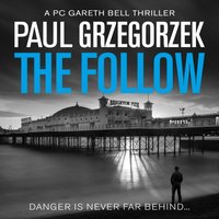 Follow (Gareth Bell Thriller, Book 1) - Paul Grzegorzek - audiobook